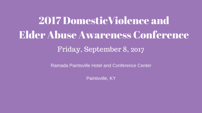 2017 Domestic Violence and Elder Abuse Awareness Conference Materials